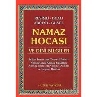 Namaz Hocası ve Dini Bilgiler - Yunus Sağlam - Huzur Yayınevi