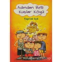 Adından Belli Kuşlar Köyü - Toprak Işık - Tudem Yayınları
