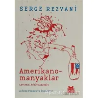 Amerikanomanyaklar - Serge Rezvani - Kırmızı Kedi Yayınevi