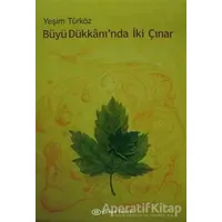 Büyü Dükkanı’nda İki Çınar - Yeşim Türköz - Epsilon Yayınevi