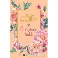 Öpüşünde Saklı - Julia Quinn - Epsilon Yayınevi