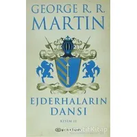 Ejderhaların Dansı 2 -Buz ve Ateşin Şarkısı 5 - George R. R. Martin - Epsilon Yayınevi