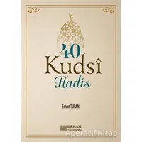 40 Kudsi Hadis - Erhan Turan - Erkam Yayınları
