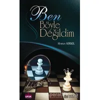 Ben Böyle Değildim - Harun Kırkıl - Erkam Yayınları