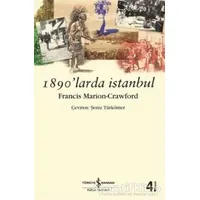 1890’larda İstanbul - Francis Marion Crawford - İş Bankası Kültür Yayınları
