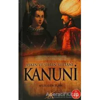 Aşkın ve Şiirin Sultanı Kanuni - Mete Göktürk - Avrupa Yakası Yayınları