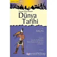 Dünya Tarihi 1. Cilt: İlkçağ - Susan Wise Bauer - Say Yayınları
