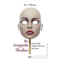 Bir Sosyopatın İtirafları - M. E. Thomas - Say Yayınları