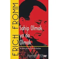 Sahip Olmak ya da Olmak - Erich Fromm - Say Yayınları