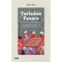 Tarladan Pazara - Ümit Ekin - Çizgi Kitabevi Yayınları
