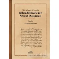 Fıkıh ile Tasavvuf Arasında: Bahaaeddinzaade’nin Siyaset Du¨s¸u¨ncesi