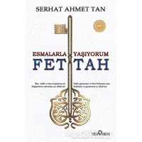 Fettah - Esmalarla Yaşıyorum - Serhat Ahmet Tan - Yediveren Yayınları