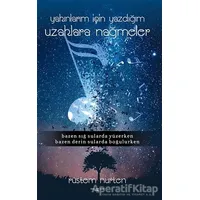 Yakınlarım İçin Yazdığım Uzaklara Nağmeler - Rüstem Nurten - Sokak Kitapları Yayınları