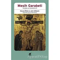 Mesih Garabeti - Slavoj Zizek - Ayrıntı Yayınları