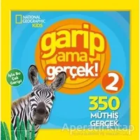 Garip Ama Gerçek! 2 - 300 Müthiş Gerçek - Kolektif - Beta Kids