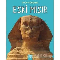 Büyük Uygarlıklar - Eski Mısır - Tracey Kelly - 1001 Çiçek Kitaplar