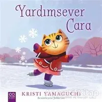 Yardımsever Cara - Kristi Yamaguchi - 1001 Çiçek Kitaplar