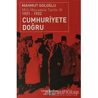 Cumhuriyete Doğru - Mahmut Goloğlu - İş Bankası Kültür Yayınları