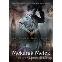 Cehennem Makineleri Birinci Kitap : Mekanik Melek - Cassandra Clare - Artemis Yayınları