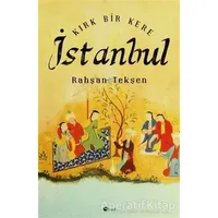 Kırk Bir Kere İstanbul - Rahşan Tekşen - Şule Yayınları