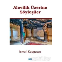 Alevilik Üzerine Söyleşiler - İsmail Kaygusuz - Su Yayınevi
