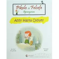 Pikolo ile Felsefe Öğreniyorum - Ahh! Hasta Oldum! - Thomas Baas - ODTÜ Geliştirme Vakfı Yayıncılık