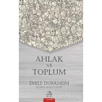 Ahlak ve Toplum - Emile Durkheim - Pinhan Yayıncılık
