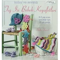 Kolay ve Sevimli Tığ İşi Bebek Kıyafetleri - Nicki Trench - Tuva Yayıncılık