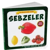 Sebzeler - İlk Bilgilerim Dizisi - Kolektif - Çocuk Gezegeni