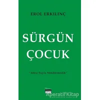 Sürgün Çocuk - Erol Erkılınç - Siyah Beyaz Yayınları