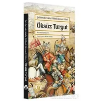 Öksüz Turgut - Şehbenderzade Filibeli Ahmed Hilmi - Büyüyen Ay Yayınları