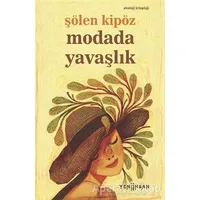 Modada Yavaşlık - Şölen Kipöz - Yeni İnsan Yayınevi