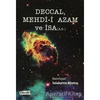 Deccal Mehdi-i Azam ve İsa (A.S.) - Kolektif - Tebeşir Yayınları