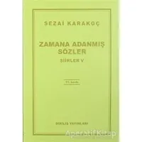 Zamana Adanmış Sözler - Şiirler 5 - Sezai Karakoç - Diriliş Yayınları