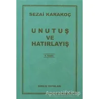 Unutuş ve Hatırlayış - Sezai Karakoç - Diriliş Yayınları