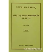 Yapı Taşları ve Kaderimizin Çağrısı 1 - Sezai Karakoç - Diriliş Yayınları