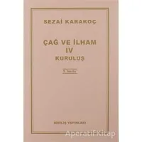 Çağ ve İlham 4 - Sezai Karakoç - Diriliş Yayınları