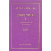 Çıkış Yolu 1: Ülkemizin Geleceği - Sezai Karakoç - Diriliş Yayınları
