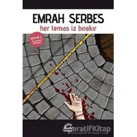 Her Temas İz Bırakır - Emrah Serbes - İletişim Yayınevi