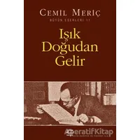 Işık Doğudan Gelir - Cemil Meriç - İletişim Yayınevi