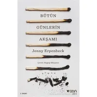 Bütün Günlerin Akşamı - Jenny Erpenbeck - Can Yayınları