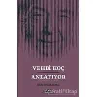 Vehbi Koç Anlatıyor - Kolektif - Yapı Kredi Yayınları
