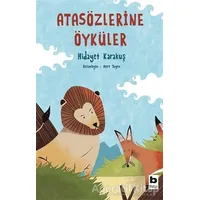 Atasözlerine Öyküler - Hidayet Karakuş - Bilgi Yayınevi