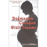 Doğmamış Çocuğun Gizli Yaşamı - Thomas Verny - Kuraldışı Yayınevi