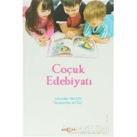 Çocuk Edebiyatı - Gıyasettin Aytaş - Akçağ Yayınları