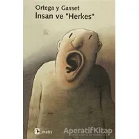 İnsan ve Herkes - Jose Ortega y Gasset - Metis Yayınları