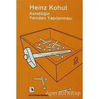 Kendiliğin Yeniden Yapılanması - Heinz Kohut - Metis Yayınları