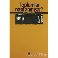 Toplumlar Nasıl Anımsar? - Paul Connerton - Ayrıntı Yayınları