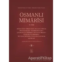 Osmanlı Mimarisi 3. Cilt - B - Ekrem Hakkı Ayverdi - İstanbul Fetih Cemiyeti Yayınları