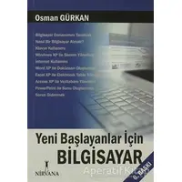 Yeni Başlayanlar İçin Bilgisayar - Osman Gürkan - Nirvana Yayınları